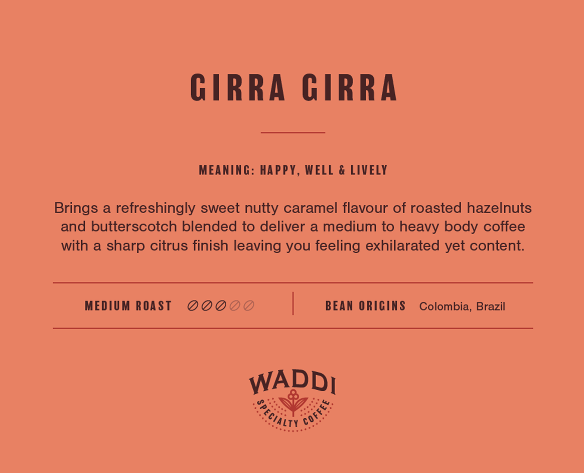 Waddi Specialty Coffee - Beans - Girra Girra Blend 1kg